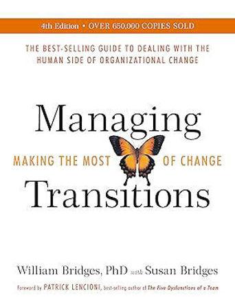 Managing Transitions: Making the Most of Change