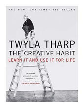 The Creative Habit: Learn It and Use It for Life