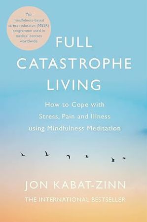 Full Catastrophe Living