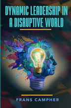 Dynamic Leadership in a Disruptive World