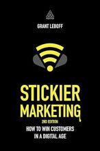 Picture of Stickier Marketing: How To Win Customers In A Digital Age