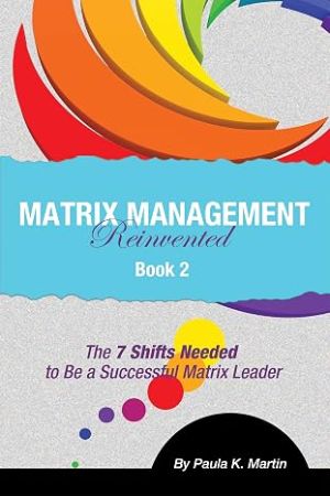 Matrix Management Reinvented: Book 2
